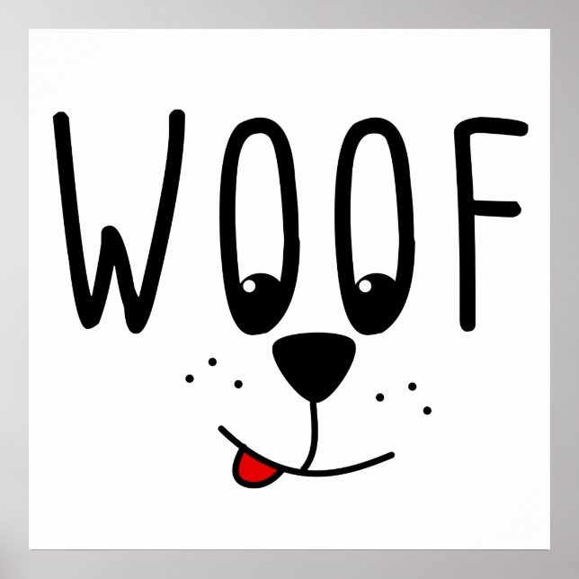 Woof! Pet Lovers Cute Puppy Dog Cartoon Gift Poster (Front)
