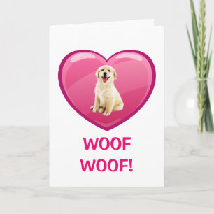 WOOF! WOOF! Golden Retriever Puppy Valentine's Day Card