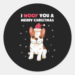 Woof You A Merry Christmas French Bulldog Dog Love Classic Round Sticker