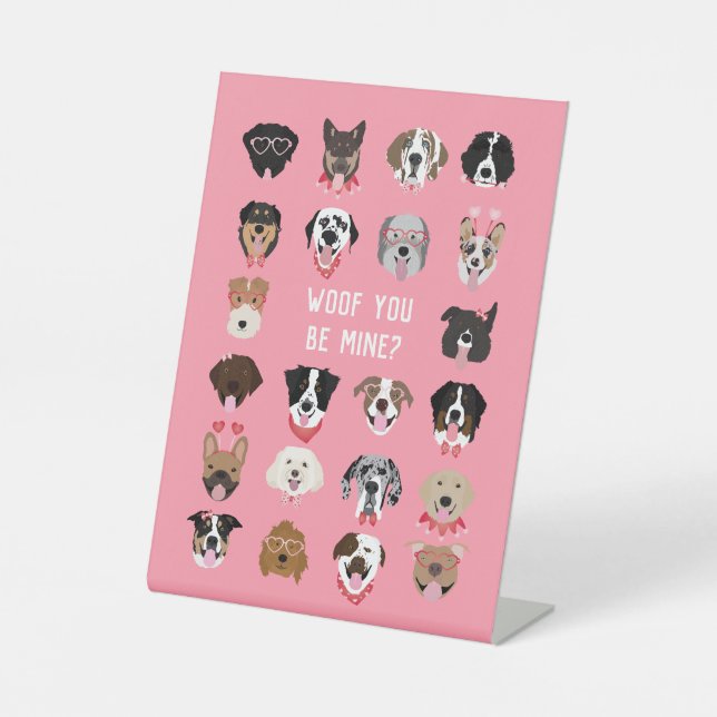 Woof You Be Mine Dog Face Pattern Pedestal Sign (Front)