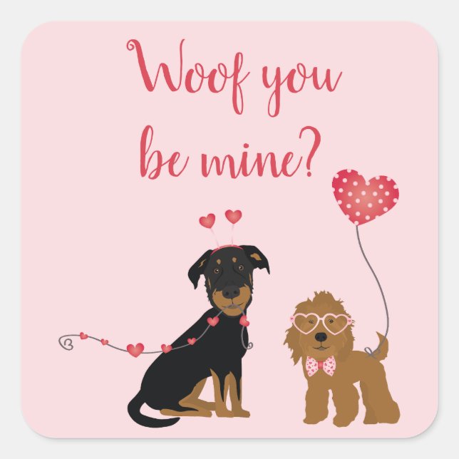 Woof You Be Mine Valentine Dogs Square Sticker (Front)