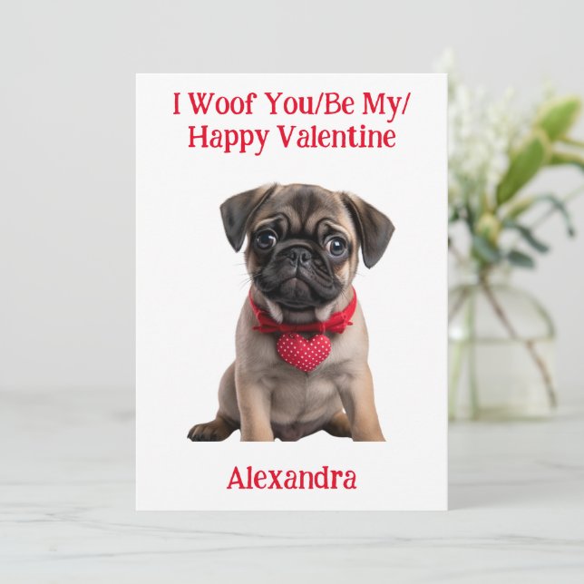 Woof You/Be My/Happy Valentine Pug Puppy Holiday Card (Standing Front)