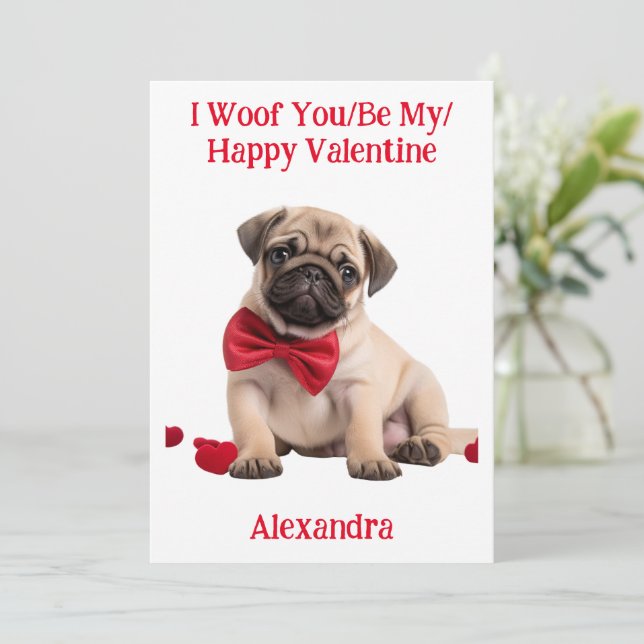 Woof You/Be My/Happy Valentine Pug Puppy Holiday Card (Standing Front)