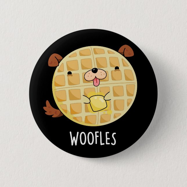 Woofles Funny Doggy Waffle Pun Dark BG 6 Cm Round Badge (Front)