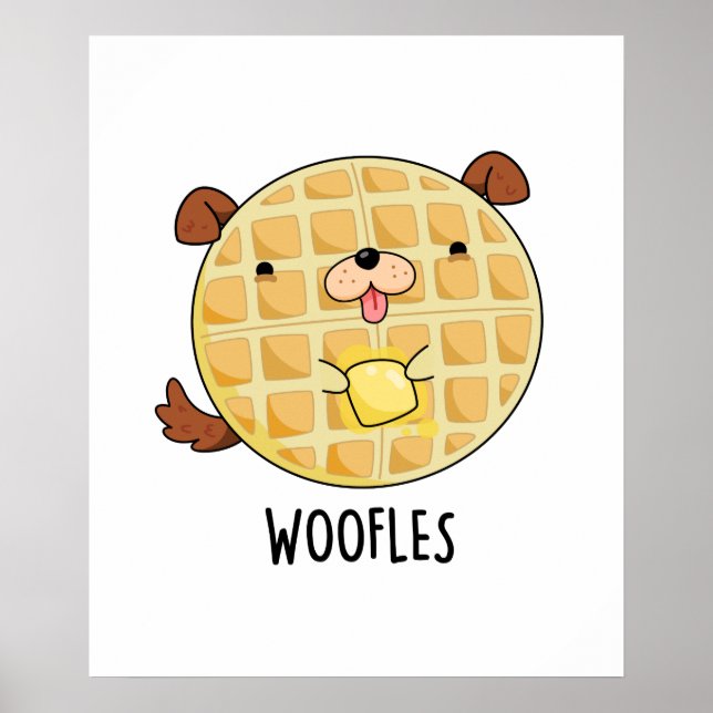 Woofles Funny Doggy Waffle Pun  Poster (Front)