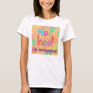 WooHoo I'm Engaged Graphic Art Design Custom T-Shirt
