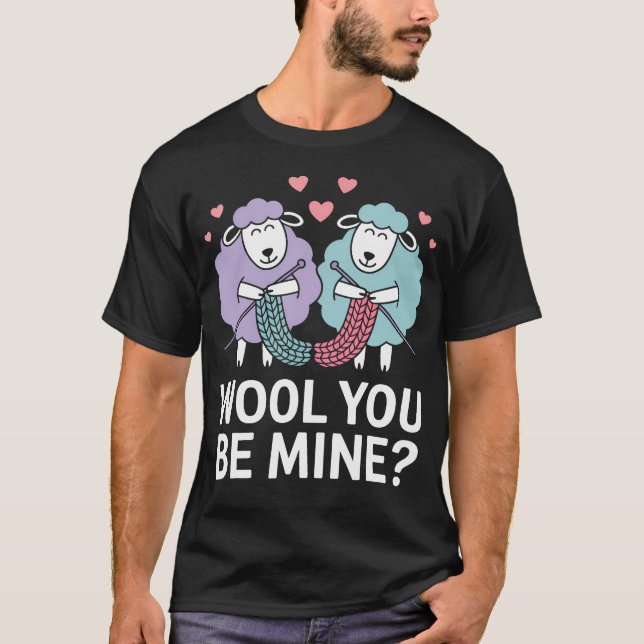 Wool You Be Mine Funny Sheep Knitting T-Shirt (Front)