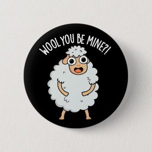 Wool You Be Mine Funny Sheep Pun Dark BG 6 Cm Round Badge