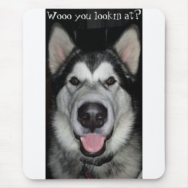 Wooo you lookin at? Alaskan Malamute mouse pad. Mouse Mat (Front)