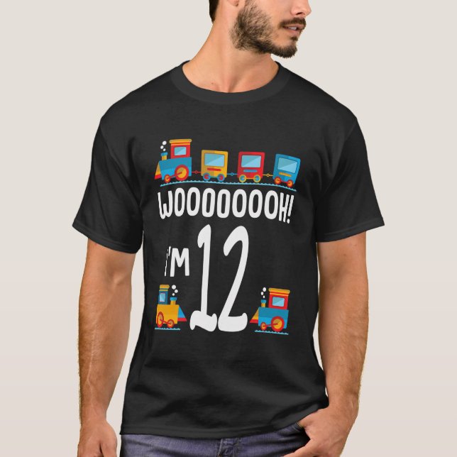 Woooooooh I'M 12Th Birthday Trains 12 Year Old Fun T-Shirt (Front)