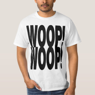 WOOP WOOP T-Shirt