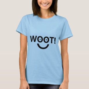 "WOOT!" (Women's top) T-Shirt