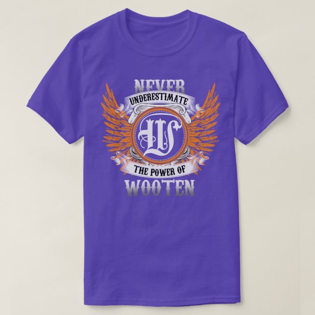 Wooten Name Shirt Never Underestimate The Power Of (Design Front)