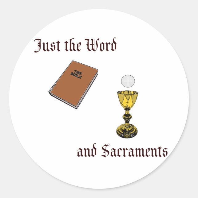 Word and Sacraments Classic Round Sticker (Front)