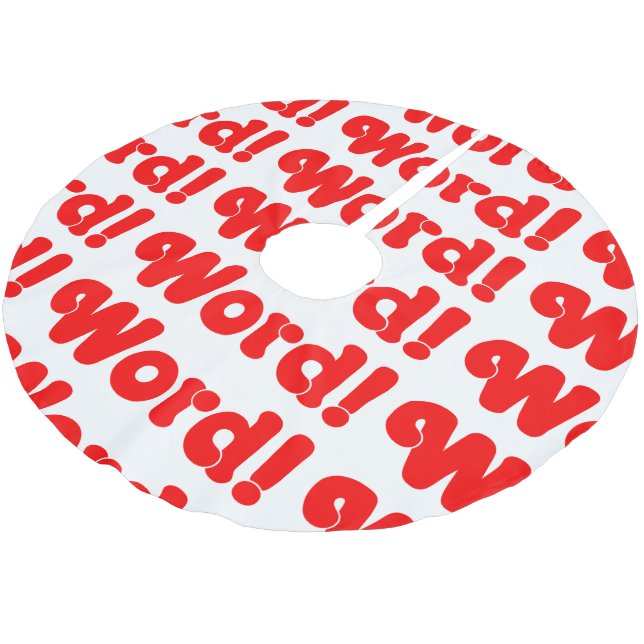 Word! Brushed Polyester Tree Skirt (Angled)