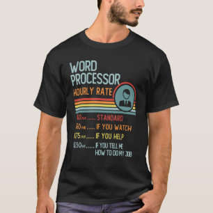 Word Processor Hourly Rate T-Shirt Retro Job Title