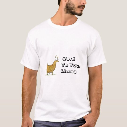 Word to your Llama Shirt