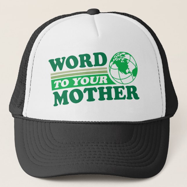 Word To Your Mother Trucker Hat (Front)