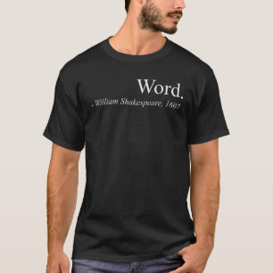 Word William Shakespeare 1607 Playwrite Actor T-Shirt