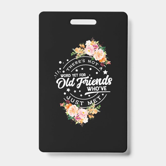 Word Yet For Old Friends ID Badge (Front)