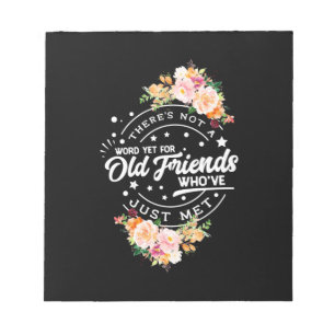 Word Yet For Old Friends Notepad