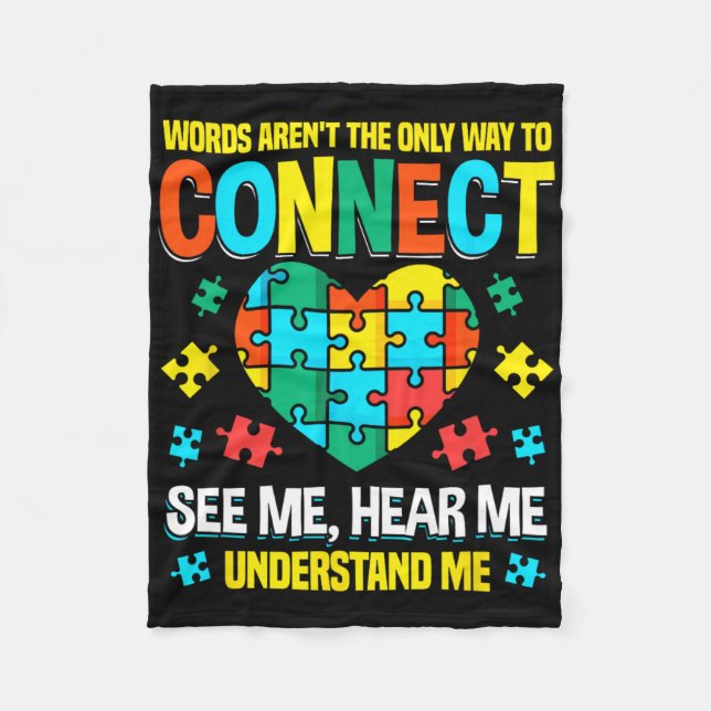 Words Aren’t The Only Way To Connect Autism Awaren Fleece Blanket (Front)