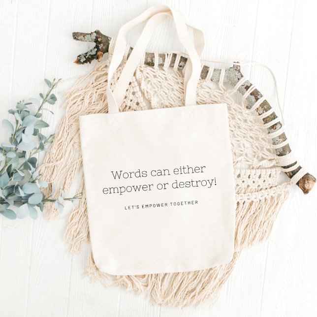 Words Can Empower Or Destroy Tote Bag (Creator Uploaded)