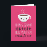 Words Cannot Espresso Coffee Funny Valentine's Day Holiday Card<br><div class="desc">Funny Valentine's Day card for your loved ones. Perfect for those who love humour, jokes and puns. A great Valentine's Day greeting card for husband, wife, boyfriend, girlfriend or best friend. Celebrate love with laughter and humour. Personalise the message to fit your occasion. You can also change the background colour...</div>