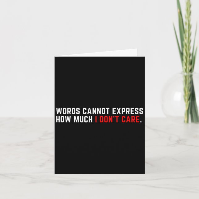Words Cannot Express How Much I Don't Care  Card (Front)