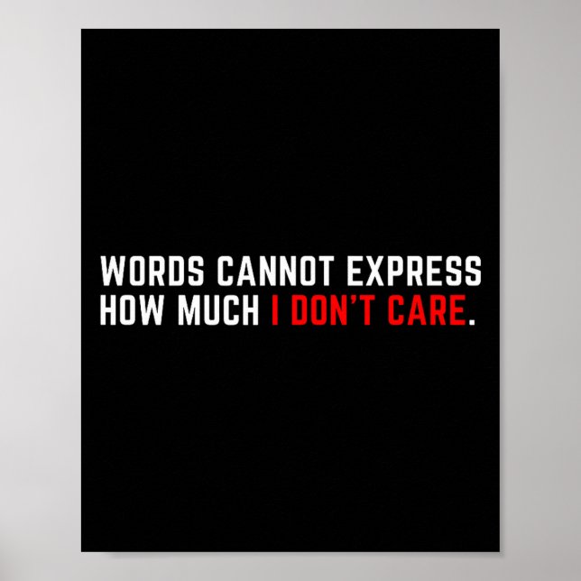 Words Cannot Express How Much I Don't Care  Poster (Front)