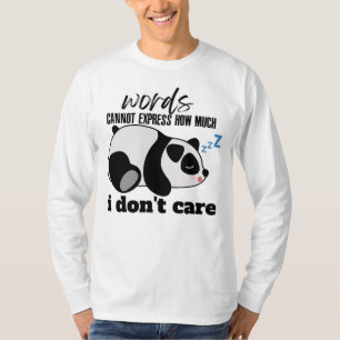 Words cannot express how much I Don't Care T-Shirt