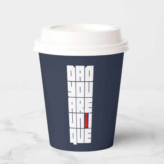 Words Dad You Are Unique Paper Cups (Front)