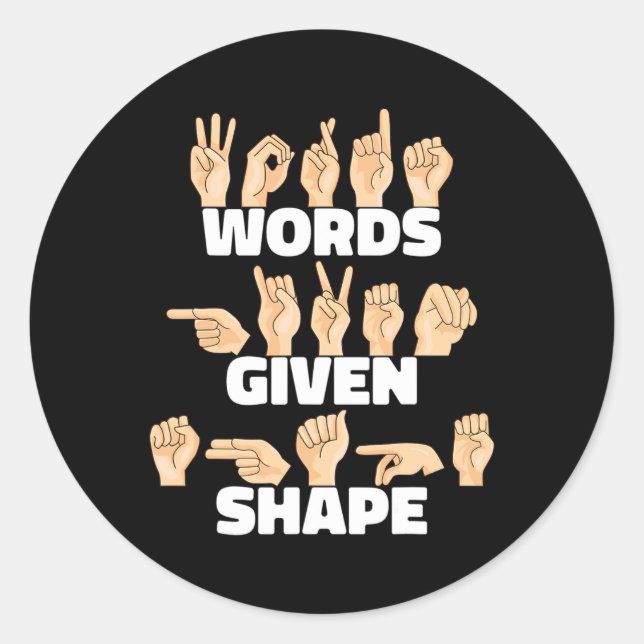 Words Given Shape Asl American Sign Language  Classic Round Sticker (Front)