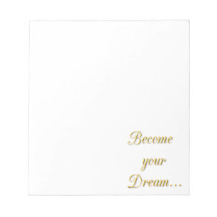 Words of Gold 1 Become Your Dream motivational quo Notepad