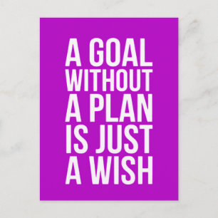 WORDS OF WISDOM A GOAL WITHOUT A PLAN IS JUST A WI POSTCARD