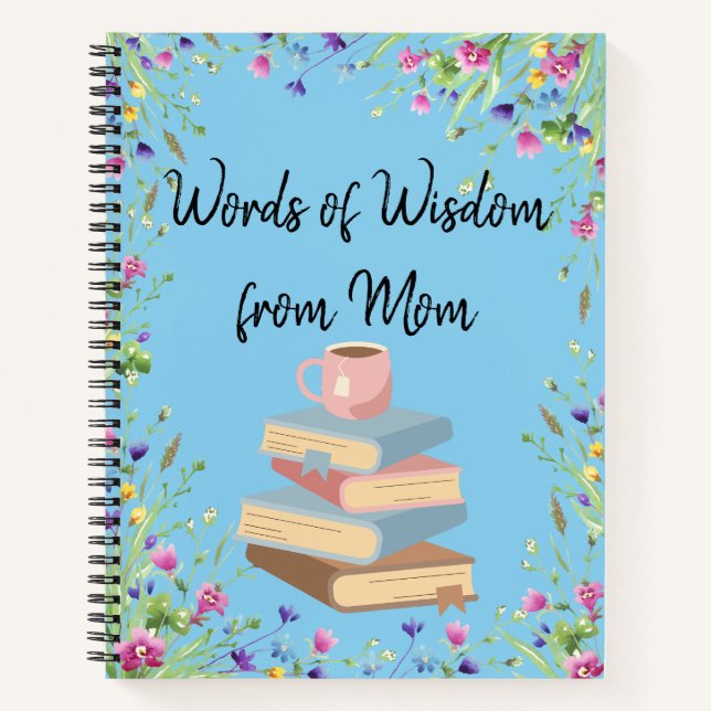 Words of Wisdom from Mum Notebook (Front)