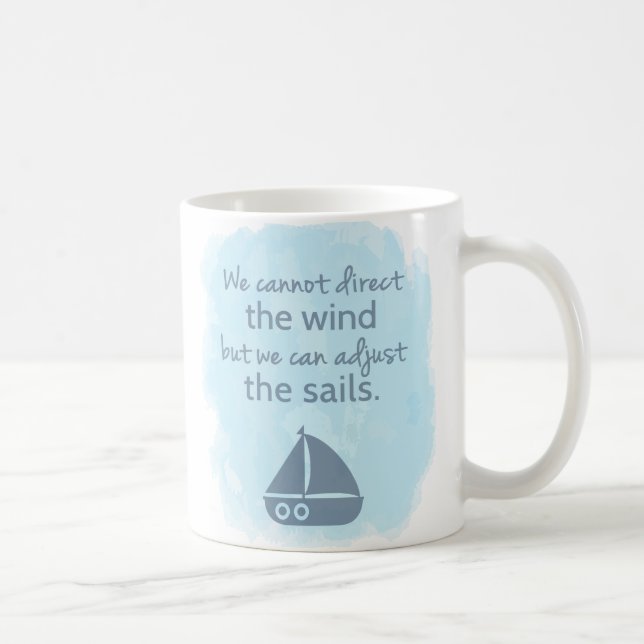 Words of Wisdom Nautical Sail boat Quote Coffee Mug (Right)