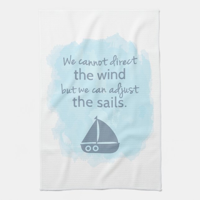 Words of Wisdom Nautical Sail boat Quote Tea Towel (Vertical)