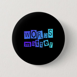 Words Positive Message Fun Novelty Uni T Shirt  6 Cm Round Badge