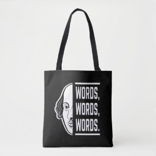 Words Words Words Shakespeare Quote Thespian Tote Bag