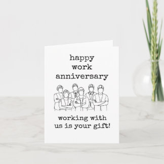 Work Anniversary Card, Working With Us is Your Card