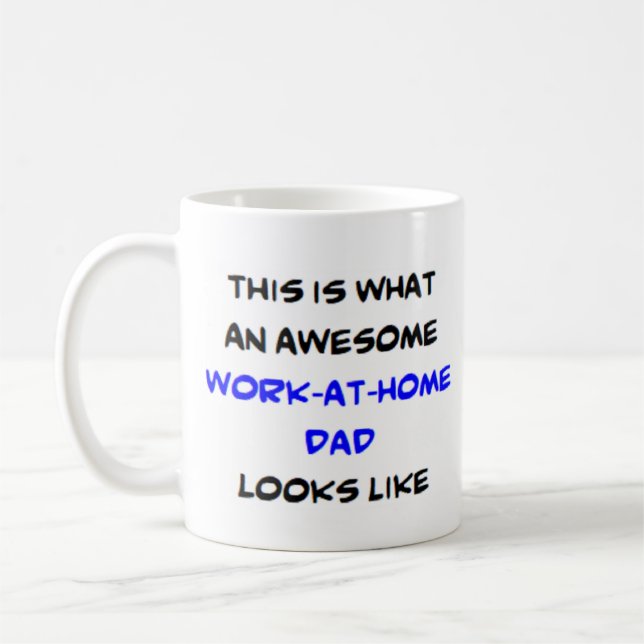 work-at-home dad, awesome coffee mug (Left)