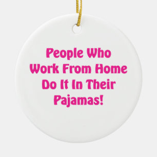Work at Home in your pyjamas Ceramic Tree Decoration