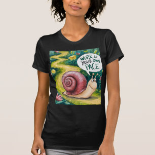 WORK AT YOUR OWN PACE T-Shirt