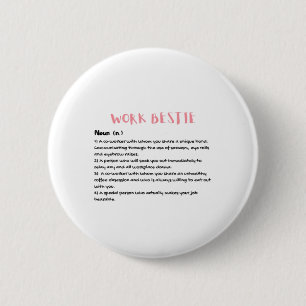 Work Bestie Definition Classic 6 Cm Round Badge