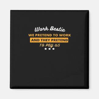 Work Bestie Funny Coworker Quote Classic Magnet