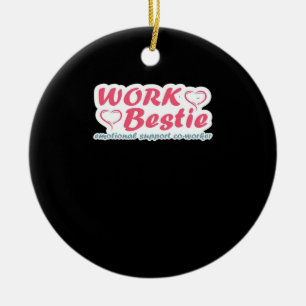 Work Bestie Gifts Quote Emotional Help Co-Worker O Ceramic Tree Decoration