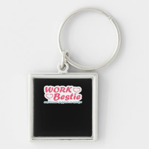Work Bestie Gifts Quote Emotional Help Co-Worker O Key Ring