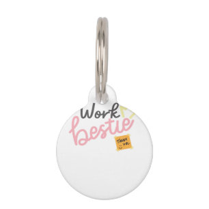 Work Bestie - Pink Classic Pet Tag