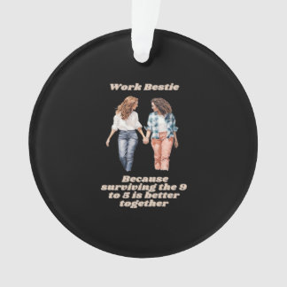 Work Besties - Emotional Help Coworker Ornament